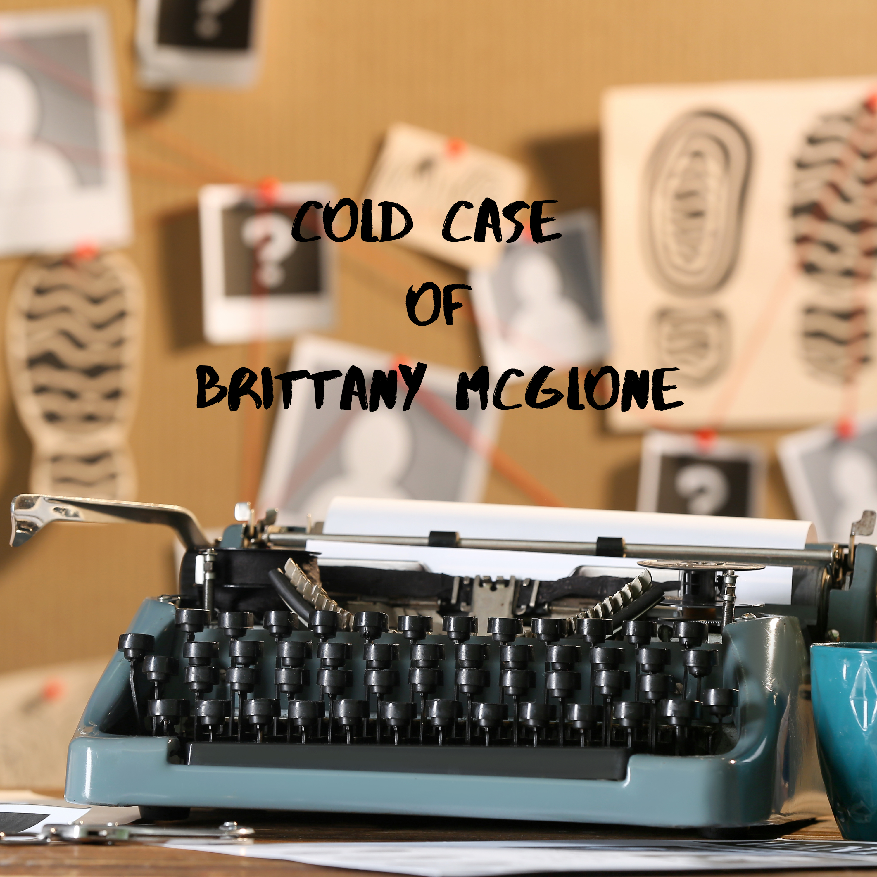 Cold Case of Brittany McGlone